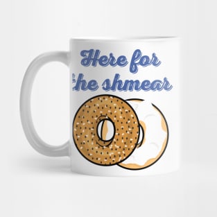 Here For The Shmear - Bagel Pun 2 Mug